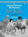 The Oxford Picture Dictionary for Kids: Workbook - Joan Ross Keyes, Dorothy Bukantz