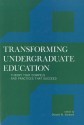 Transforming Undergraduate Education: Theory that Compels and Practices that Succeed - Donald W. Harward, Jann H. Adams, Jerzy Axer, Kenneth R. Bain, Randall J. Bass, Thomas Bender, Dessa Bergen-Cico, Joyce A. Bylander, Kent John Chabotar, Barry Checkoway, Catherine A. Crosby-Currie, Richard A. Detweiler, Ashley P. Finley, Cassia Freedland, Richard Guara