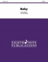 Baby: Featuring Alto Sax or Trumpet, Conductor Score & Parts - Alfred Publishing Company Inc., Ryan Meeboer