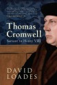 Thomas Cromwell: Servant to Henry VIII - David Loades