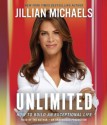 Unlimited: How to Build an Exceptional Life - Jillian Michaels