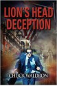 Lion's Head Deception - Chuck Waldron