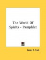 The World of Spirits - Pamphlet - Parley P. Pratt