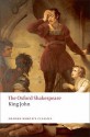 King John: The Oxford Shakespeare (Oxford World's Classics) - A.R. Braunmuller, William Shakespeare