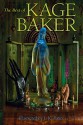 The Best of Kage Baker - Kage Baker