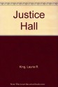 Justice Hall (Mary Russell, #6) - Laurie R. King