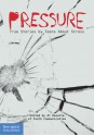 Pressure: True Stories by Teens About Stress - Youth Communication, Al Desetta