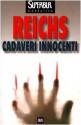 Cadaveri innocenti - Kathy Reichs, Alessandra Emma Giagheddu