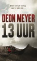 13 uur (Afrikaans Edition) - Deon Meyer