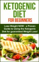 Ketogenic Diet: Ketogenic Diet for Beginners - Lose Weight NOW! A proven Guide to Using the Ketogenic Diet for Guarenteed Weight Loss!: Ketogenic Diet ... (Ketogenic Diet for Weight Loss Book 1) - Sarah Joy, Ketogenic Diet, Weight Loss, Keto Diet, low carb, Ketogenic Recipes