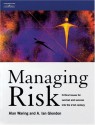 Managing Risk - Alan E. Waring, A. Ian Glendon