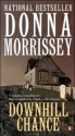 Downhill Chance - Donna Morrissey