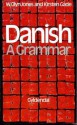 Danish: A Grammar - W. Glyn Jones, Kirsten Gade