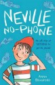 Neville No-Phone. by Anna Branford - Anna Branford