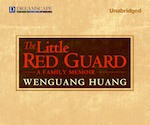 The Little Red Guard - Wenguang Huang, Adam Verner