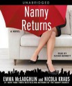 Nanny Returns - Emma McLaughlin, Nicola Kraus, Susan Bennett