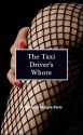 The Taxi Driver's Whore - Kathryn Morgan Parry