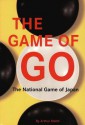 The Game of Go: The National Game of Japan - Arthur Smith