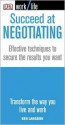 Succeed at Negotiating: Effective Techniques to Secure the Results You Want - Ken Langdon