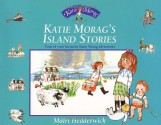 Katie Morag's Island Stories: Four of Your Favourite Katie Morag Adventures - Mairi Hedderwick