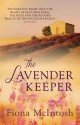 The Lavender Keeper - Fiona McIntosh