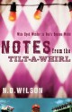 Notes from the Tilt-A-Whirl: Wide-Eyed Wonder in God's Spoken World - N.D. Wilson