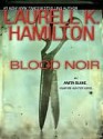 Blood Noir (Anita Blake, Vampire Hunter, #16) - Laurell K. Hamilton