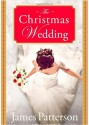 The Christmas Wedding - James Patterson, Richard DiLallo