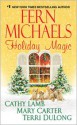 Holiday Magic - Fern Michaels, Mary Carter, Cathy Lamb, Terri DuLong