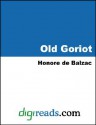 Old Goriot - Honoré de Balzac