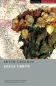 Uncle Vanya - Anton Chekhov