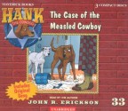 The Case of the Measled Cowboy (Hank the Cowdog Series #33), Vol. 33 - John R. Erickson, Gerald L. Holmes