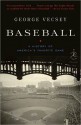 Baseball: A History of America's Favorite Game - George Vecsey