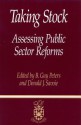 Taking Stock: Assessing Public Sector Reforms - B. Guy Peters, Donald J. Savoie