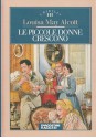 Le piccole donne crescono - Louisa May Alcott, Valentina Beggio, Carlo Montrésor, Sergio