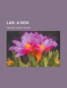 Lad; A Dog - Albert Payson Terhune