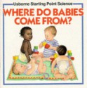 Where Do Babies Come From? (Starting Point Science) - Susan Mayes