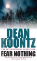 Fear Nothing - Dean Koontz