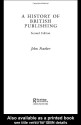 A History of British Publishing - John Feather