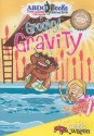 Groovy Gravity [With Book] - Rena Korb, Brandon Reibeling