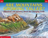 Are Mountains Growing Taller?: Questions and Answers about the Changing Earth - Melvin A. Berger