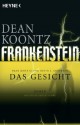 Frankenstein - Das Gesicht: Roman (German Edition) - Kevin J. Anderson, Ursula Gnade, Dean Koontz