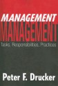 Management: Tasks, Responsibilities, Practices (Classics In Organization And Management Series) - Peter F. Drucker