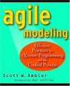 Agile Modeling: Effective Practices for eXtreme Programming and the Unified Process - Scott Ambler