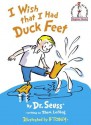 I Wish That I Had Duck Feet (Beginner Books(R)) - Dr. Seuss, B. Tobey