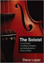 The Soloist: A Lost Dream, an Unlikely Friendship, and the Redemptive Power of Music - Steve Lopez, William Hughes