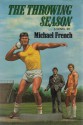 The Throwing Season - Michael French