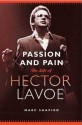 Passion and Pain: The Life of Hector Lavoe - Marc Shapiro