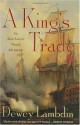 A King's Trade - Dewey Lambdin