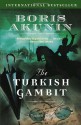 The Turkish Gambit - Boris Akunin, Andrew Bromfield